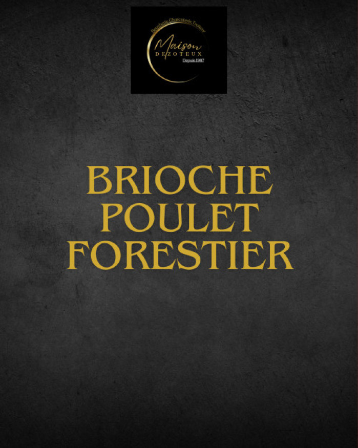 Brioche poulet forestier 