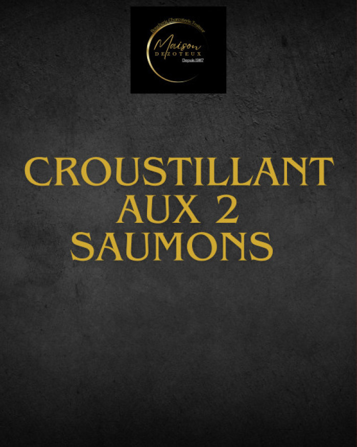 Croustillant aux deux saumons 