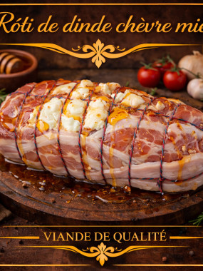 Rôti de dinde  au chèvre- miel